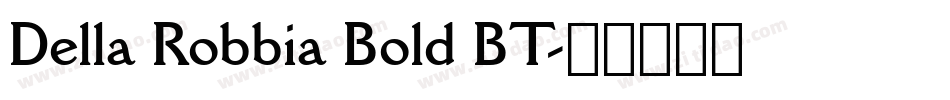 Della Robbia Bold BT字体转换